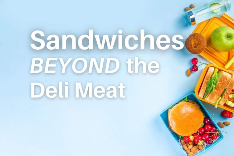 Sandwiches Beyond the Deli Meat