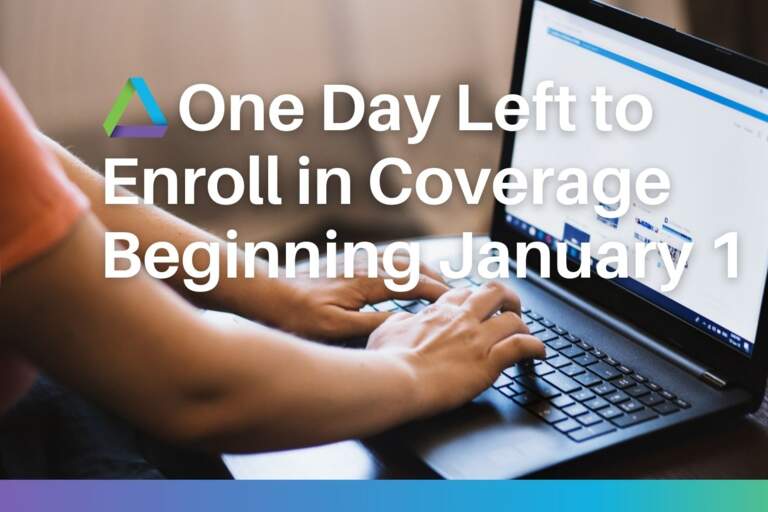One Day Left to Enroll in Health Coverage beginning January 1st